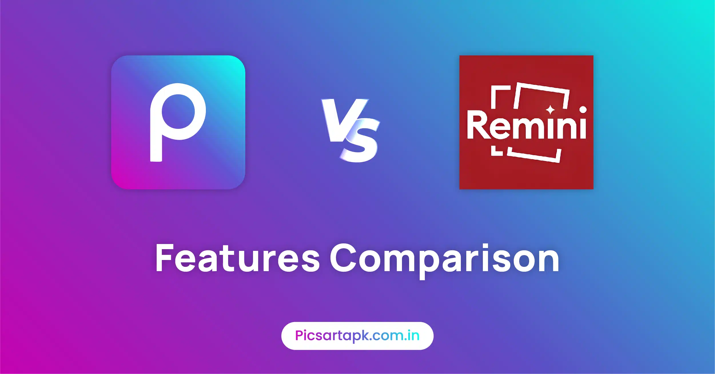 Picsart Mod APK vs Remini Mod APK Comparsion - Picsartapk.com.in